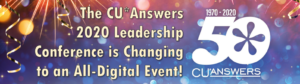 The CU*Answers 2020 Leadership Conference is Changing to an All-Digital Event!