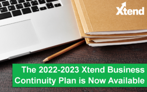 The 2022-2023 Xtend Business Continuity Plan is Now Available