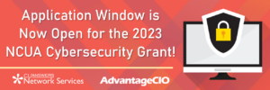 Application Window is Now Open for the 2023 NCUA Cybersecurity Grant!