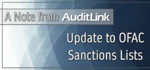 A Note from AuditLink: Update to OFAC Sanctions Lists