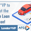 Join Lender*VP to Learn About the AFG Balloon Loan Integration!