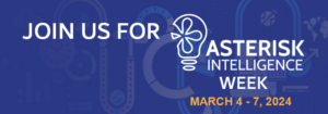 Don’t Forget to Register for Asterisk Intelligence Week