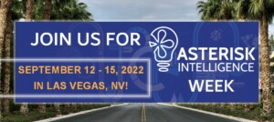 Join Us for Asterisk Intelligence Week, Hosted in Las Vegas, Nevada!