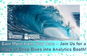 Gain More from Your Data – Join Us for a Week of Deep Dives into Analytics Booth!