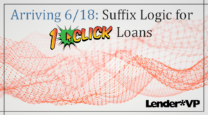 Arriving 6/18: Suffix Logic for 1Click Loans