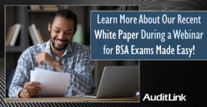 Learn More About Our Recent White Paper During a Webinar for BSA Exams Made Easy!