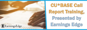 CU*BASE Call Report Training, Presented by Earnings Edge