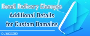 Due by March 1st:  Additional Updates for Custom Domains