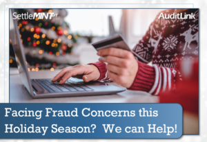 Facing Fraud Concerns this Holiday Season?  We can Help!