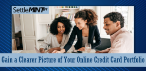 Gain a Clearer Picture of Your Online Credit Card Portfolio