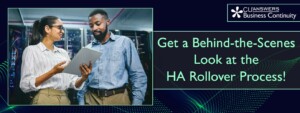 Get a Behind-the-Scenes Look at the HA Rollover Process!