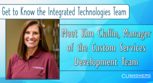 Get to Know the Integrated Technologies Team – Meet Kim Claflin