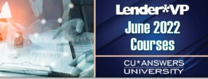 Check Out the Lender*VP University Courses for June!