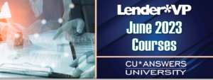 Check Out the Lender*VP University Courses for June!