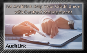 Let AuditLink Help Your Credit Union with Contract Management