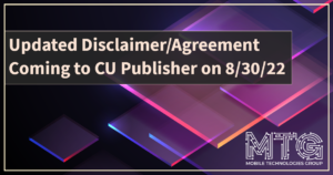 Updated Disclaimer/Agreement Coming to CU Publisher on 8/30/22