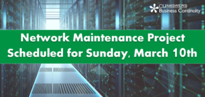 Network Maintenance Project Scheduled for Sunday, March 10th