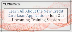 Learn All About the New Credit Card Loan Application – Join Our Upcoming Training Session!