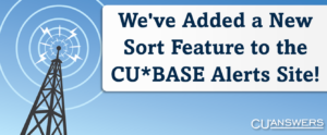 We’ve Added a New Sort Feature to the CU*BASE Alerts Site!