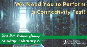 The Next HA Rollover is Coming February 6th – We Need You to Perform a Connectivity Test!