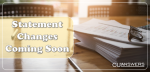 Statement Changes Coming Soon