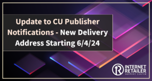 Update to CU Publisher Notifications – New Delivery Address Starting 6/4/24