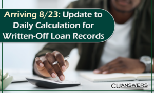 Arriving 8/23: Update to Daily Calculation for Written-Off Loan Records