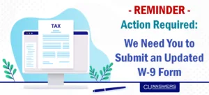 Reminder – Action Required: We Need You to Submit an Updated W-9 Form