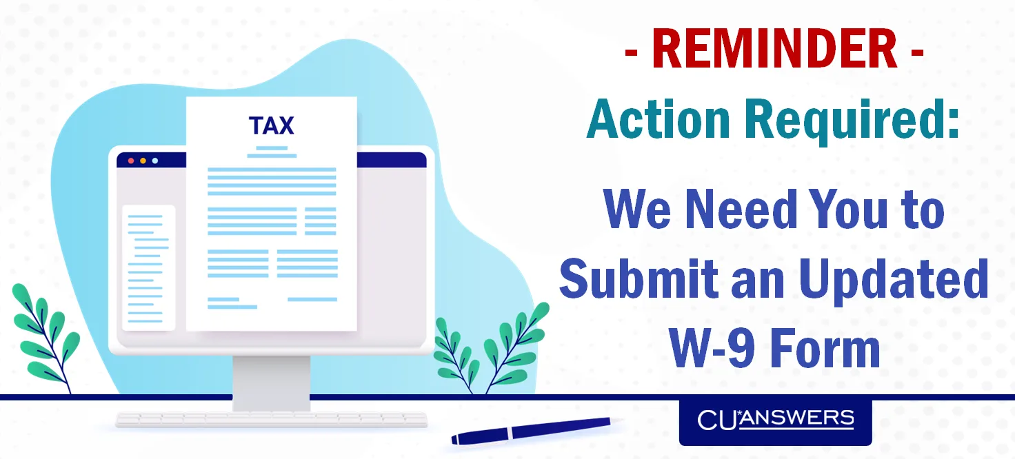 Reminder Action Required We Need You to Submit an Updated W9 Form