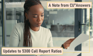 A Note from CU*Answers: Updates to 5300 Call Report Ratios