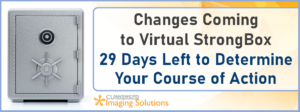 Changes Coming to Virtual StrongBox – 29 Days Left to Determine Your Course of Action