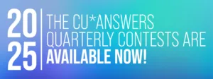 The 2025 CU*Answers Quarterly Contests Are Available NOW!